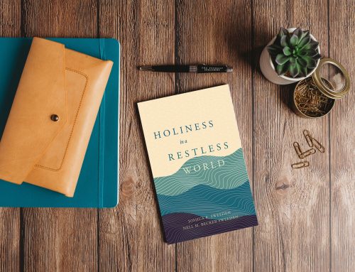 Book Review: Holiness in a Restless World (Joshua R Sweeden and Nell M Becker Sweeden)
